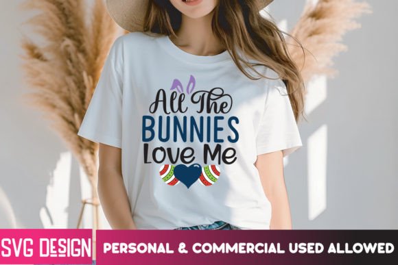 All the Bunnies Love Me SVG Cut File for Easter Crafts